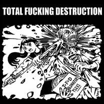 Total Fucking Destruction : Child Hater